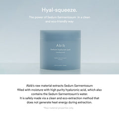 Abib Sedum Hyaluron Pad Hydrating Touch – 165ml / 75 Pads Abib